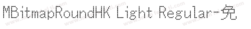 MBitmapRoundHK Light Regular字体转换